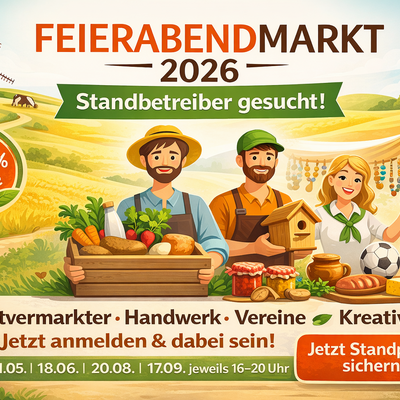 Feierabendmarkt 2026 - Standbetreiber gesucht