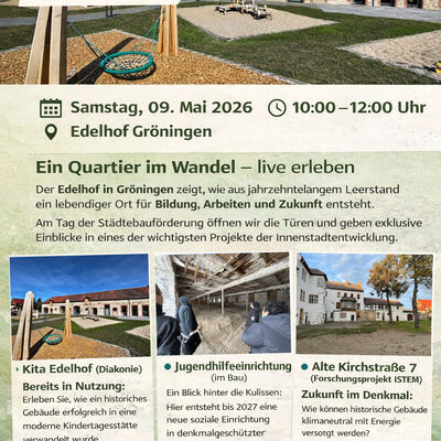 Tag der St&auml;dtebauf&ouml;rderung 2026 in Gr&ouml;ningen - Edelhof besichtigen & Baustellen erleben