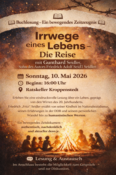 Buchlesung &raquo;Irrwege eines Lebens&laquo; in Kroppenstedt - Zeitzeugnis & Austausch